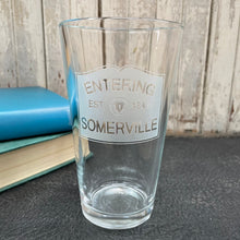 Load image into Gallery viewer, Entering Somerville 16oz Pint Glass
